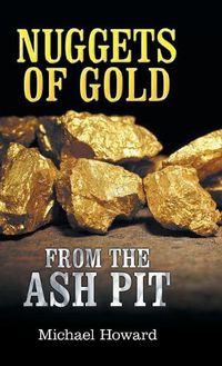 Cover image for Nuggets of Gold from the Ash Pit