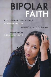 Cover image for Bipolar Faith: A Black Woman's Journey with Depression and Faith