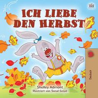 Cover image for Ich liebe den Herbst: I Love Autumn (German Edition)