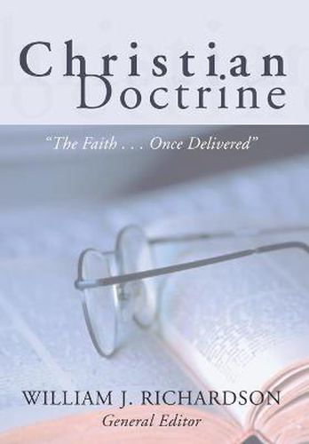 Christian Doctrine: The Faith Once Delivered