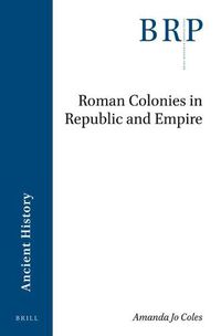 Cover image for Roman Colonies in Republic and Empire