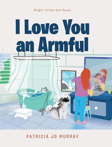 Cover image for I Love You An Armful