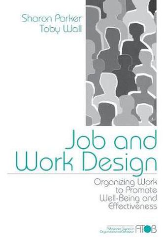 Cover image for Job and Work Design: Organizing Work to Promote Well-being and Effectiveness