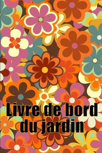 Cover image for Livre de bord du jardin