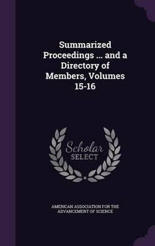Cover image for Summarized Proceedings ... and a Directory of Members, Volumes 15-16