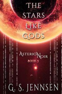 Cover image for The Stars Like Gods: Asterion Noir Book 3