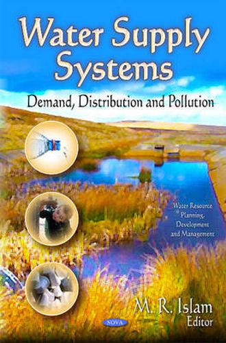 Water Supply Systems: Demand, Distribution & Pollution