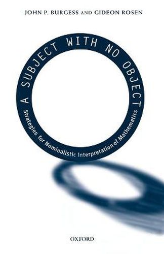 Cover image for A Subject with No Object: Strategies for Nominalistic Interpretation of Mathematics