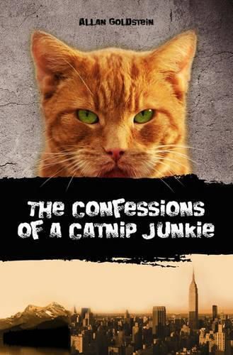 Cover image for The Confessions of a Catnip Junkie