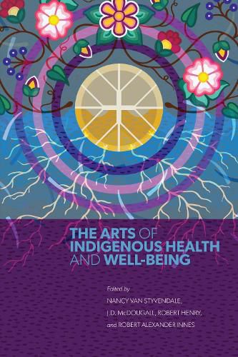 Cover image for The Arts of Indigenous Health and Well-Being