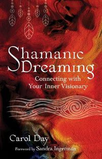 Cover image for Shamanic Dreaming: Connecting with Your Inner Visionary