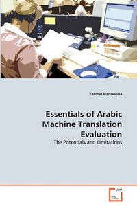 Cover image for Essentials of Arabic Machine Translation Evaluation