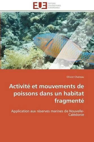 Cover image for Activit  Et Mouvements de Poissons Dans Un Habitat Fragment 