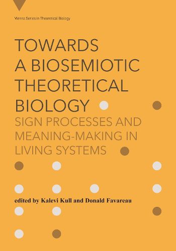 Cover image for Towards a Biosemiotic Theoretical Biology