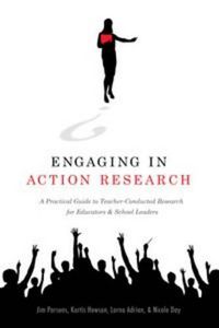 Cover image for Engaging in Action Research: A Practical Guide to Teacher-Conducted Research for Educators and School Leaders