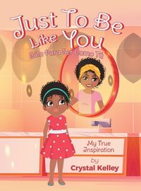 Cover image for Just To Be Like You