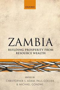 Cover image for Zambia: Building Prosperity from Resource Wealth
