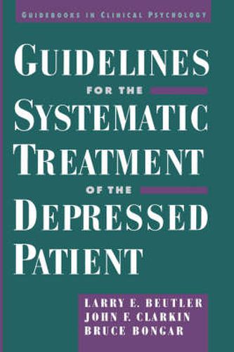 Cover image for Guidelines for the Systematic Treatment of the Depressed Patient