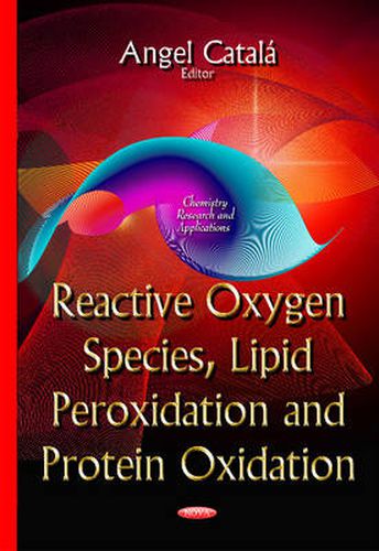 Cover image for Reactive Oxygen Species, Lipid Peroxidation & Protein Oxidation