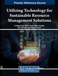 Cover image for Utilizing Technology for Sustainable Resource Management Solutions