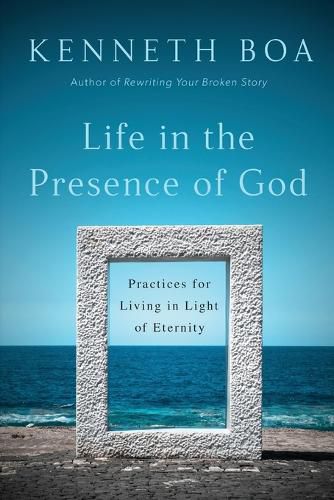 Cover image for Life in the Presence of God - Practices for Living in Light of Eternity