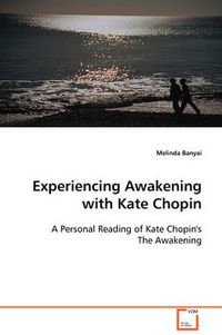 Cover image for Experiencing Awakening with Kate Chopin