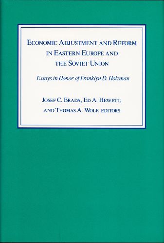 Cover image for Economic Adjustment and Reform in Eastern Europe and the Soviet Union: Essays in Honor of Franklyn D. Holzman