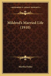 Cover image for Mildred's Married Life (1910)