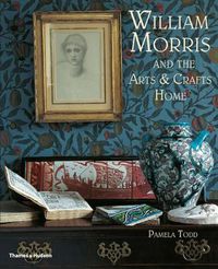 Cover image for William Morris: and the Arts & Crafts Home