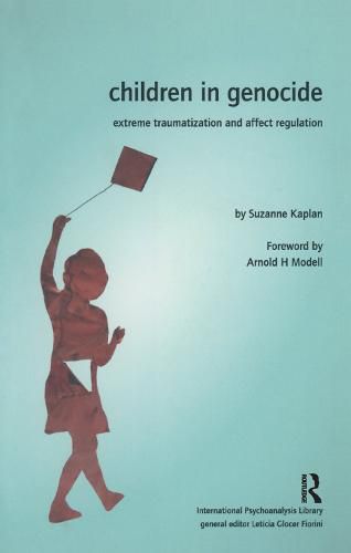 Cover image for Children in Genocide: Extreme traumatization and affect regulation