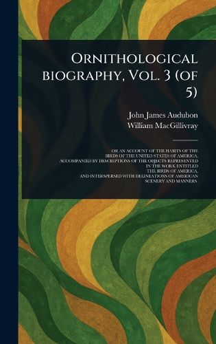 Cover image for Ornithological Biography, Vol. 3 (of 5)