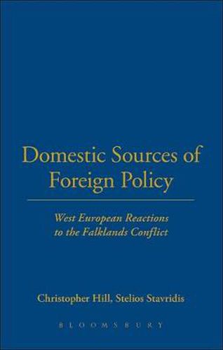 Domestic Sources of Foreign Policy: West European Reactions to the Falklands Conflict West European Reactions to the Falklands Conflict