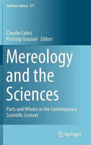 Cover image for Mereology and the Sciences: Parts and Wholes in the Contemporary Scientific Context