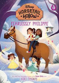 Cover image for Horsetail Hollow Fearlessly Philippe (Horsetail Hollow, Book 3)