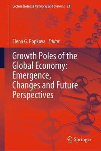 Growth Poles of the Global Economy: Emergence, Changes and Future Perspectives