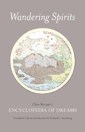 Cover image for Wandering Spirits: Chen Shiyuan's Encyclopedia of Dreams