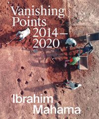 Cover image for Ibrahim Mahama: Vanishing Points 2014-2020