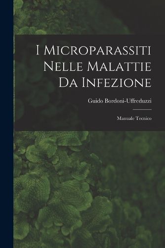 Cover image for I Microparassiti Nelle Malattie Da Infezione
