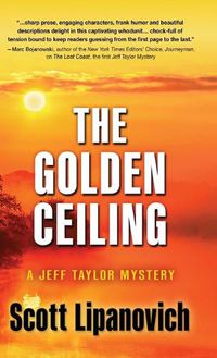 Cover image for The Golden Ceiling: A Jeff Taylor Mystery