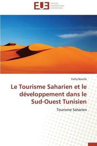 Cover image for Le Tourisme Saharien Et Le D veloppement Dans Le Sud-Ouest Tunisien