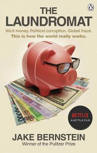 Cover image for The Laundromat: Inside the Panama Papers Investigation of Illicit Money Networks and the Global Elite