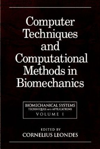 Cover image for Biomechanical Systems: Techniques and Applications, Volume I:  Computer Techniques and Computational Methods in Biomechanics
