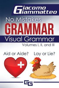 Cover image for Visual Grammar: No Mistakes Grammar, Volumes I, II, and III