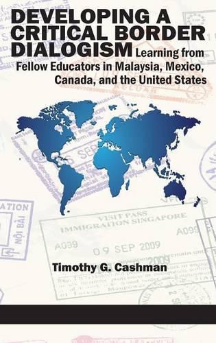 Cover image for Developing a Critical Border Dialogism: Learning from Fellow Educators in Malaysia, Mexico, Canada, and the United States