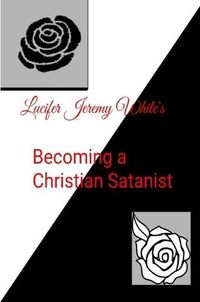 Cover image for Becoming a Christian Satanist