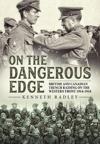 Cover image for On the Dangerous Edge: British and Canadian Trench Raiding on the Western Front 1914-1918