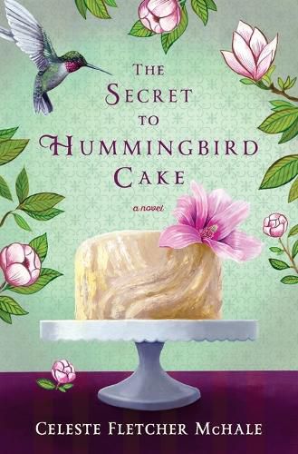 Cover image for The Secret to Hummingbird Cake