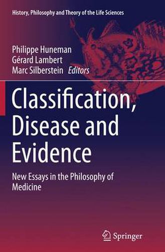 Cover image for Classification, Disease and Evidence: New Essays in the Philosophy of Medicine