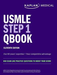 Cover image for USMLE Step 1 Qbook, Eleventh Edition: 850 Exam-Like Practice Questions to Boost Your Score