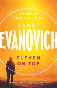 Cover image for Eleven On Top: A fast-paced and witty adventure of chaos and criminals